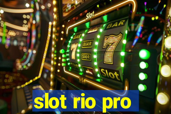 slot rio pro